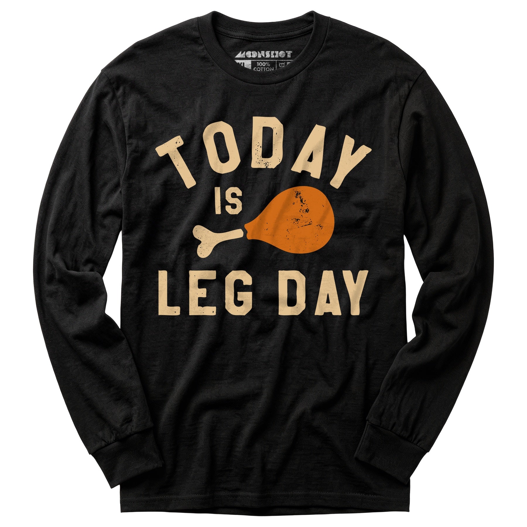 Today is Leg Day - Long Sleeve T-Shirt