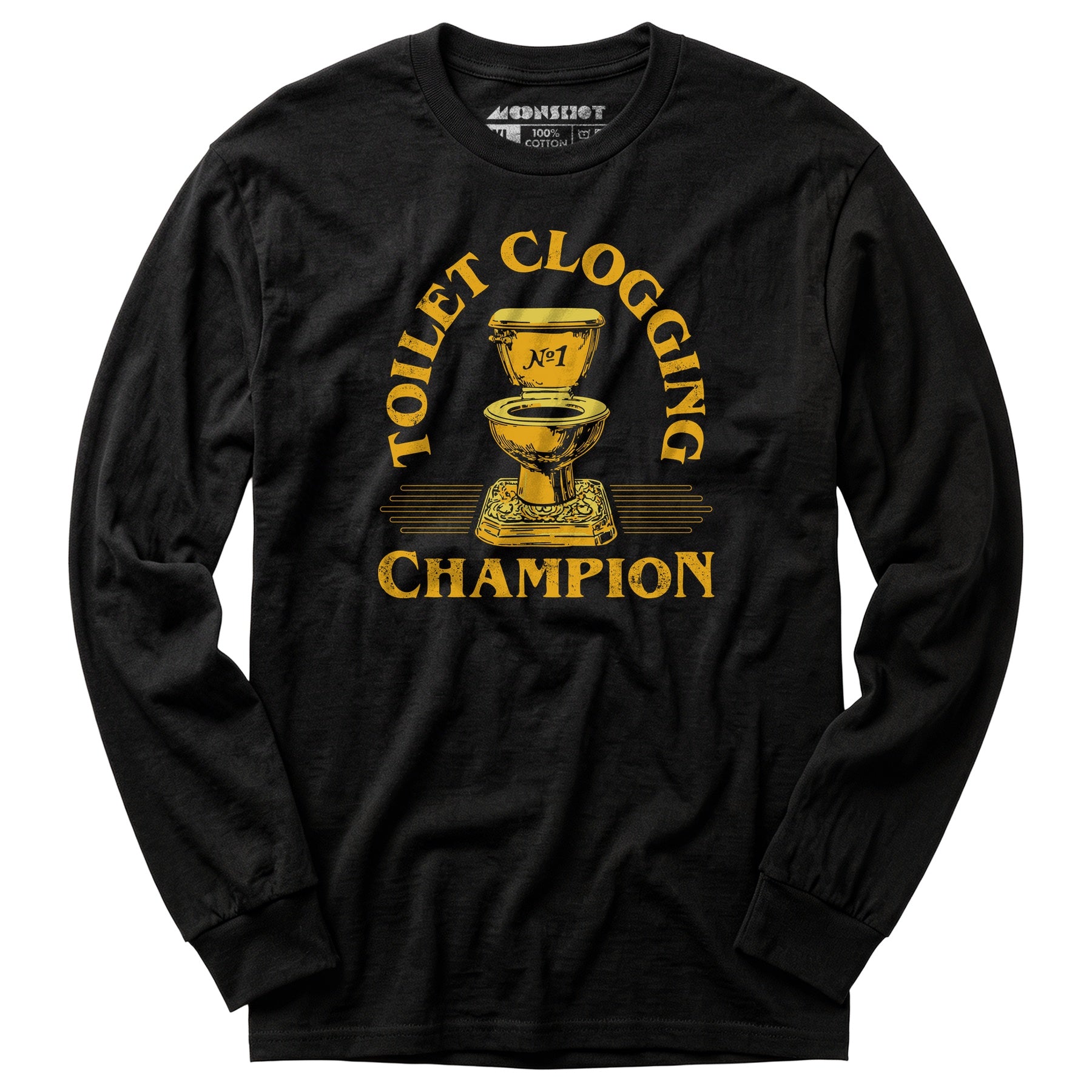 Toilet Clogging Champion - Long Sleeve T-Shirt