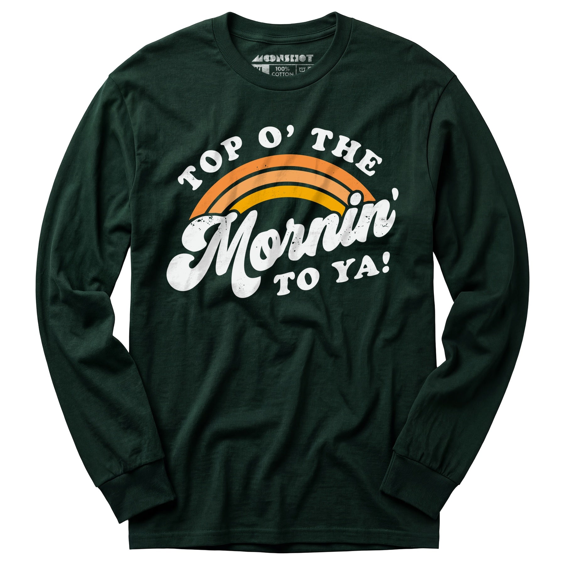 Top O' The Mornin' To Ya - Long Sleeve T-Shirt