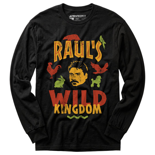 UHF Raul's Wild Kingdom - Long Sleeve T-Shirt
