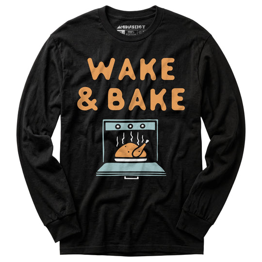 Wake & Bake - Long Sleeve T-Shirt