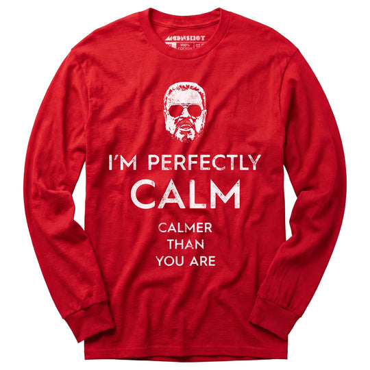 Walter Sobchak - Calmer Than You Are - Long Sleeve T-Shirt
