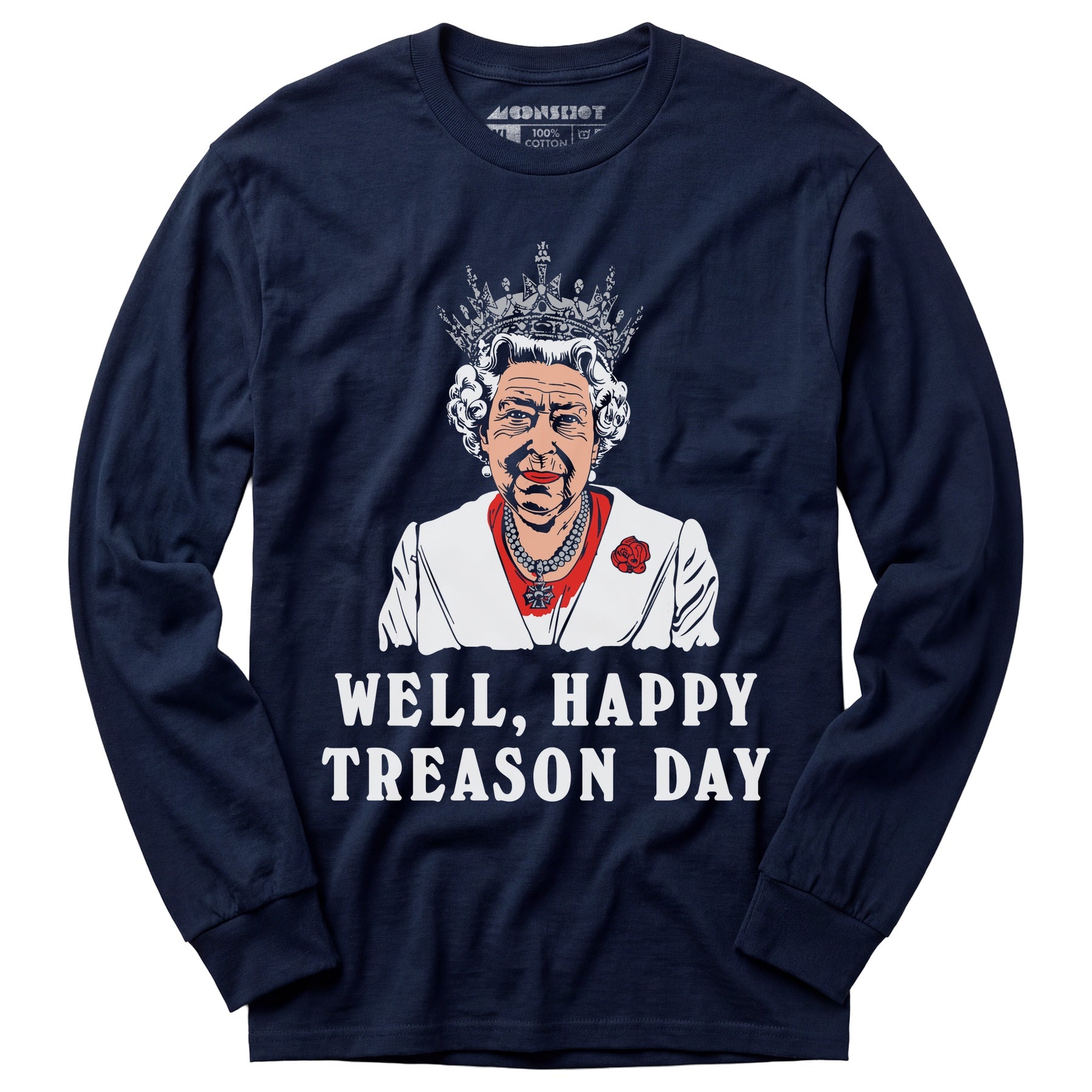 Well, Happy Treason Day - Long Sleeve T-Shirt