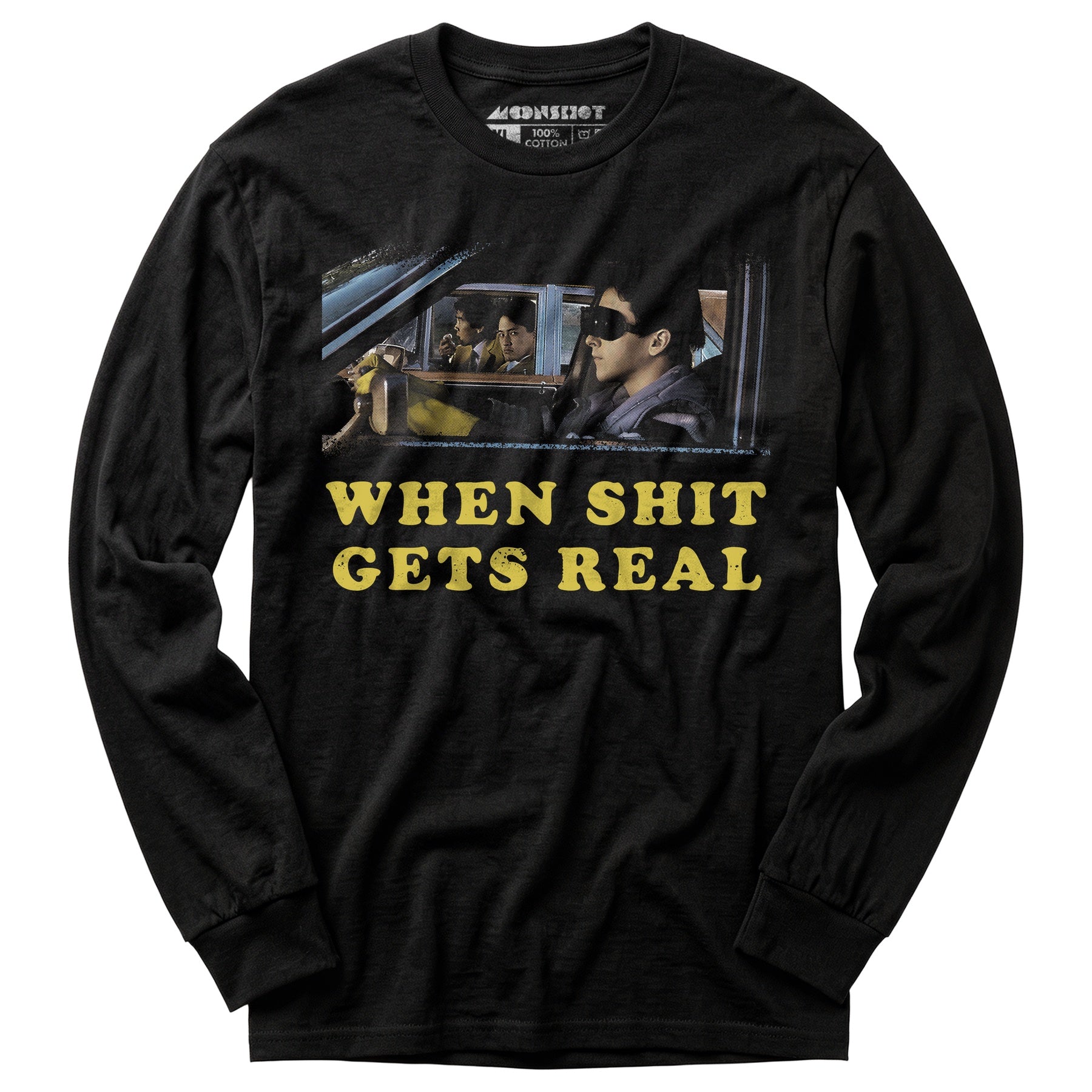 When It Gets Real - Long Sleeve T-Shirt