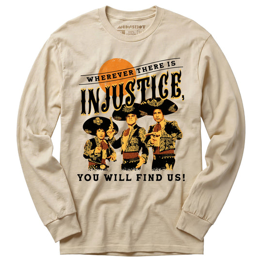 Wherever There is Injustice - Long Sleeve T-Shirt