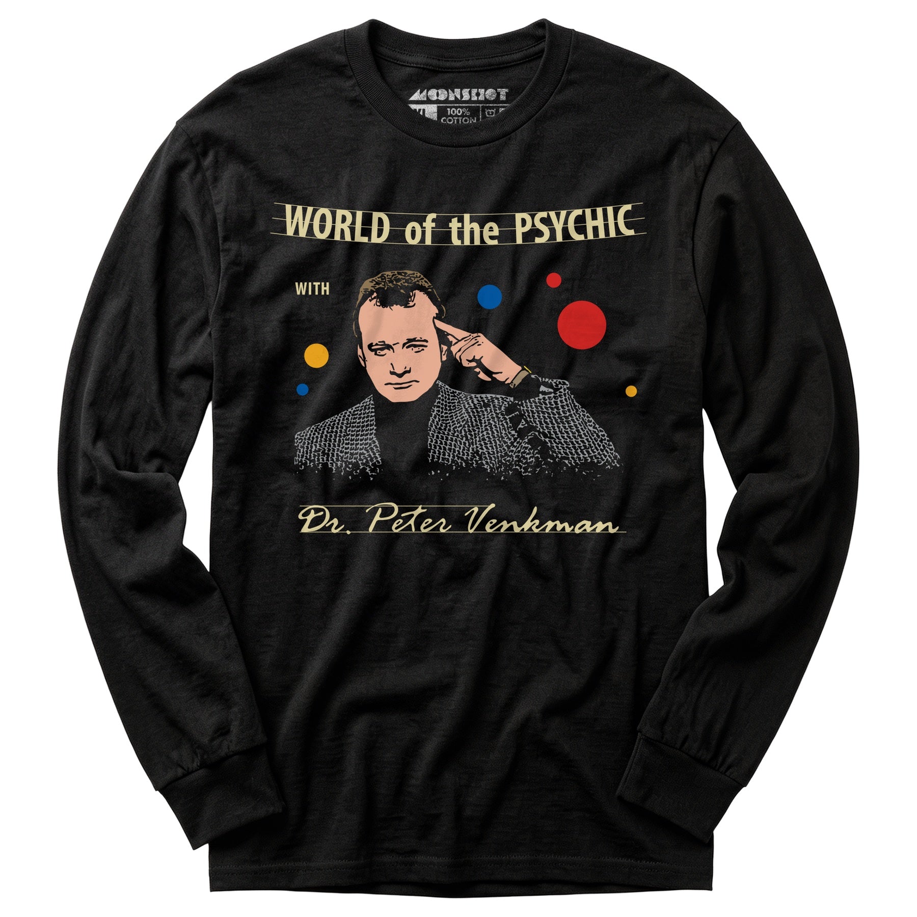 World of the Psychic with Dr. Peter Venkman - Long Sleeve T-Shirt