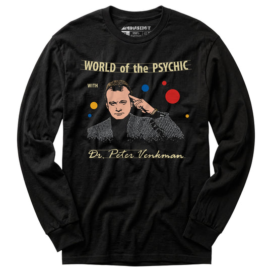 World of the Psychic with Dr. Peter Venkman - Long Sleeve T-Shirt