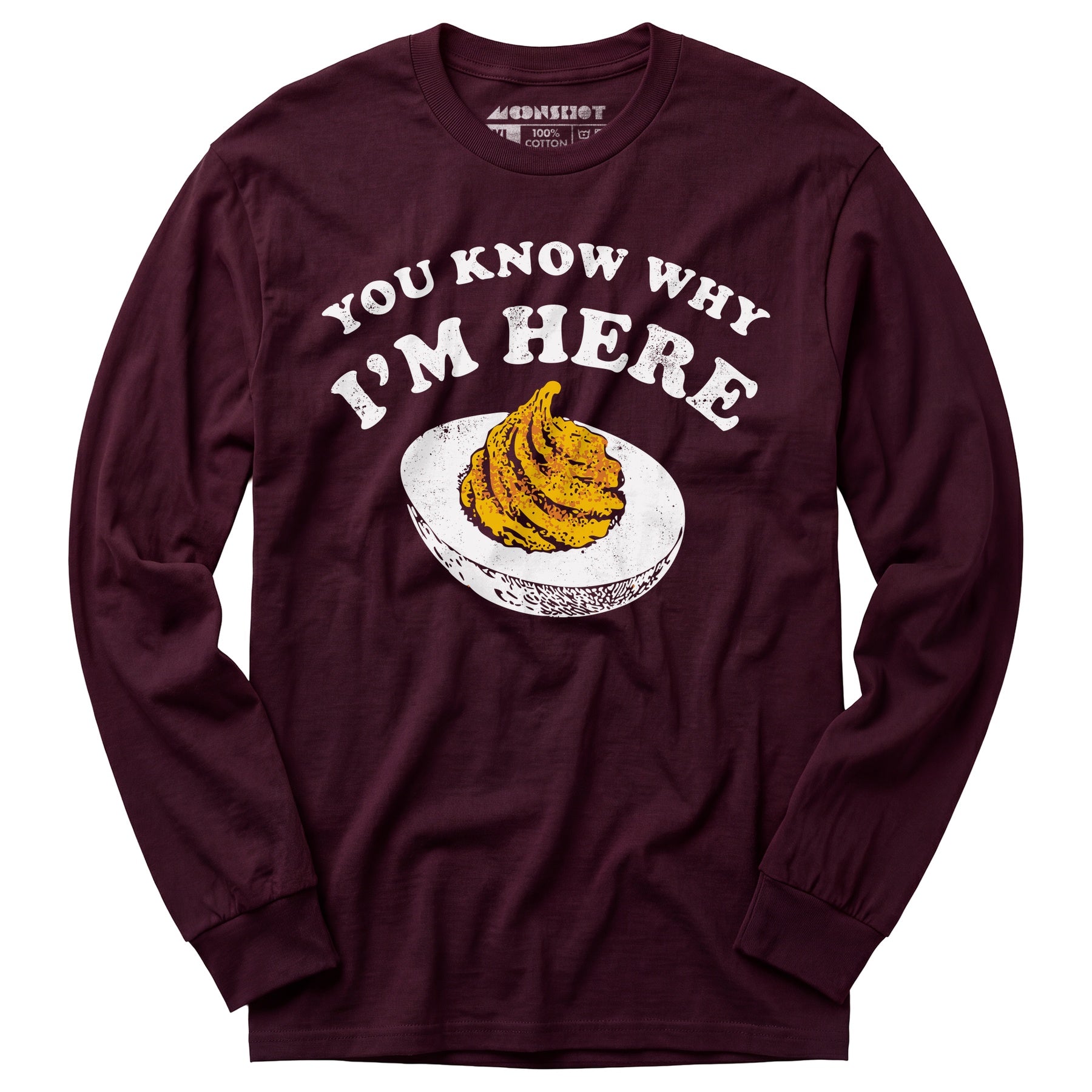You Know Why I'm Here - Long Sleeve T-Shirt