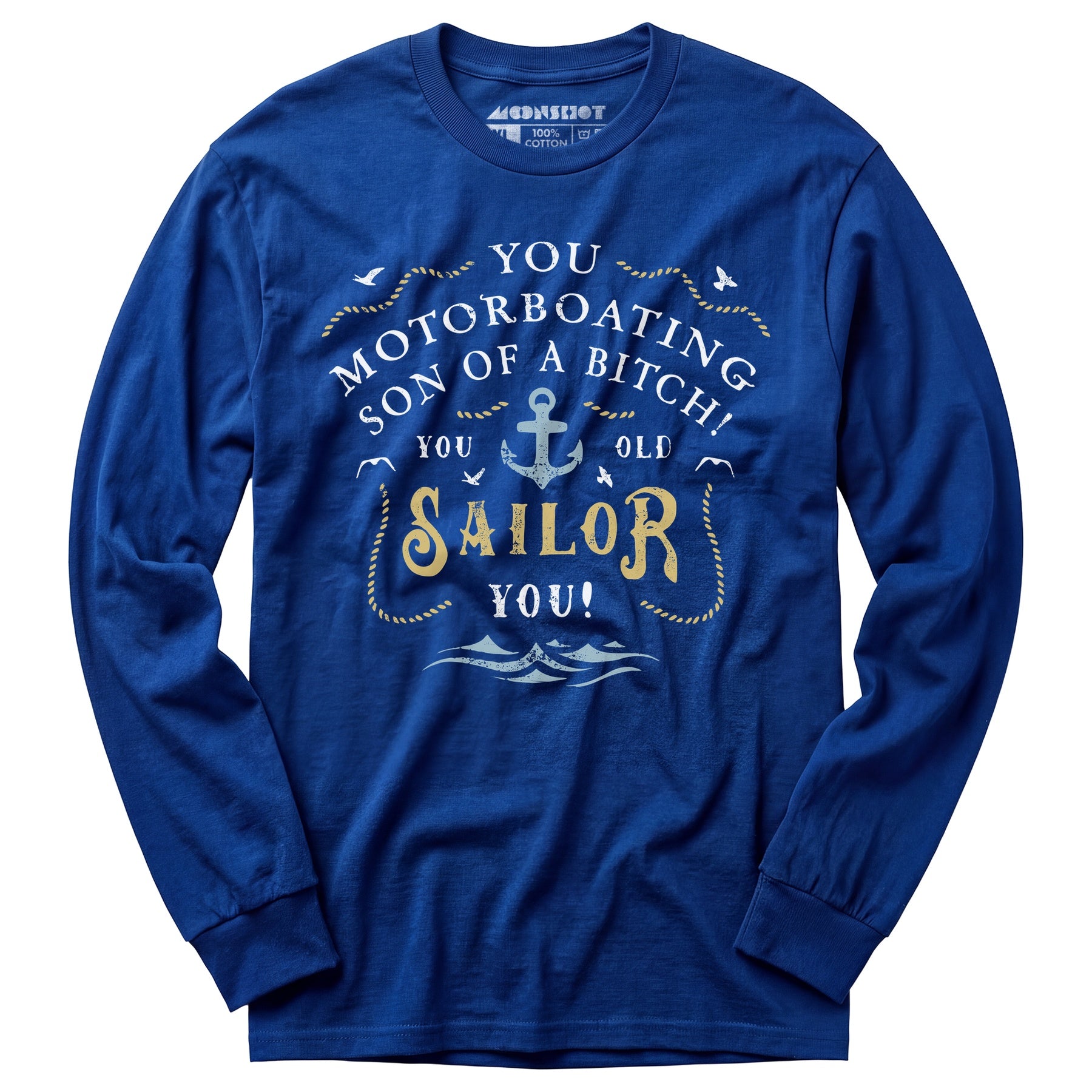 You Old Sailor You - Long Sleeve T-Shirt