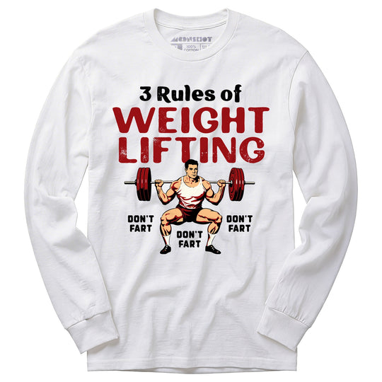 3 Rules of Weightlifting - Long Sleeve T-Shirt