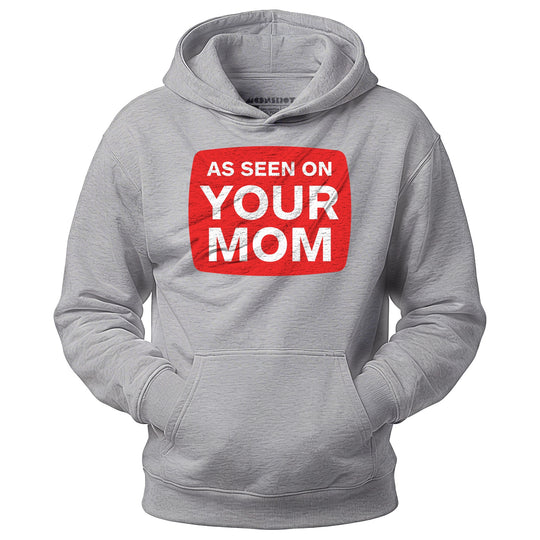As Seen On Your Mom - Unisex Hoodie
