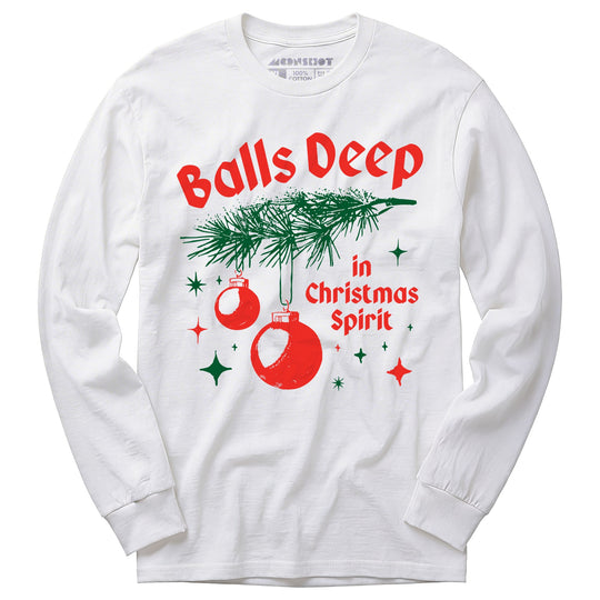 Balls Deep in Christmas Spirit - Long Sleeve T-Shirt