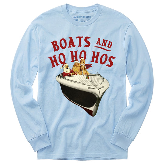 Boats and Ho Ho Hos - Long Sleeve T-Shirt
