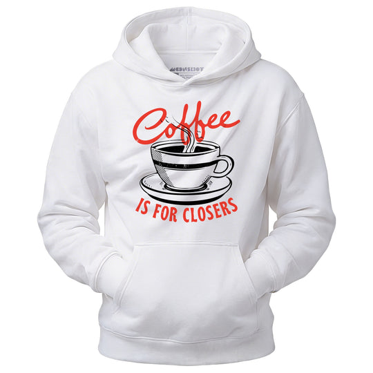 Coffee is For Closers - Unisex Hoodie