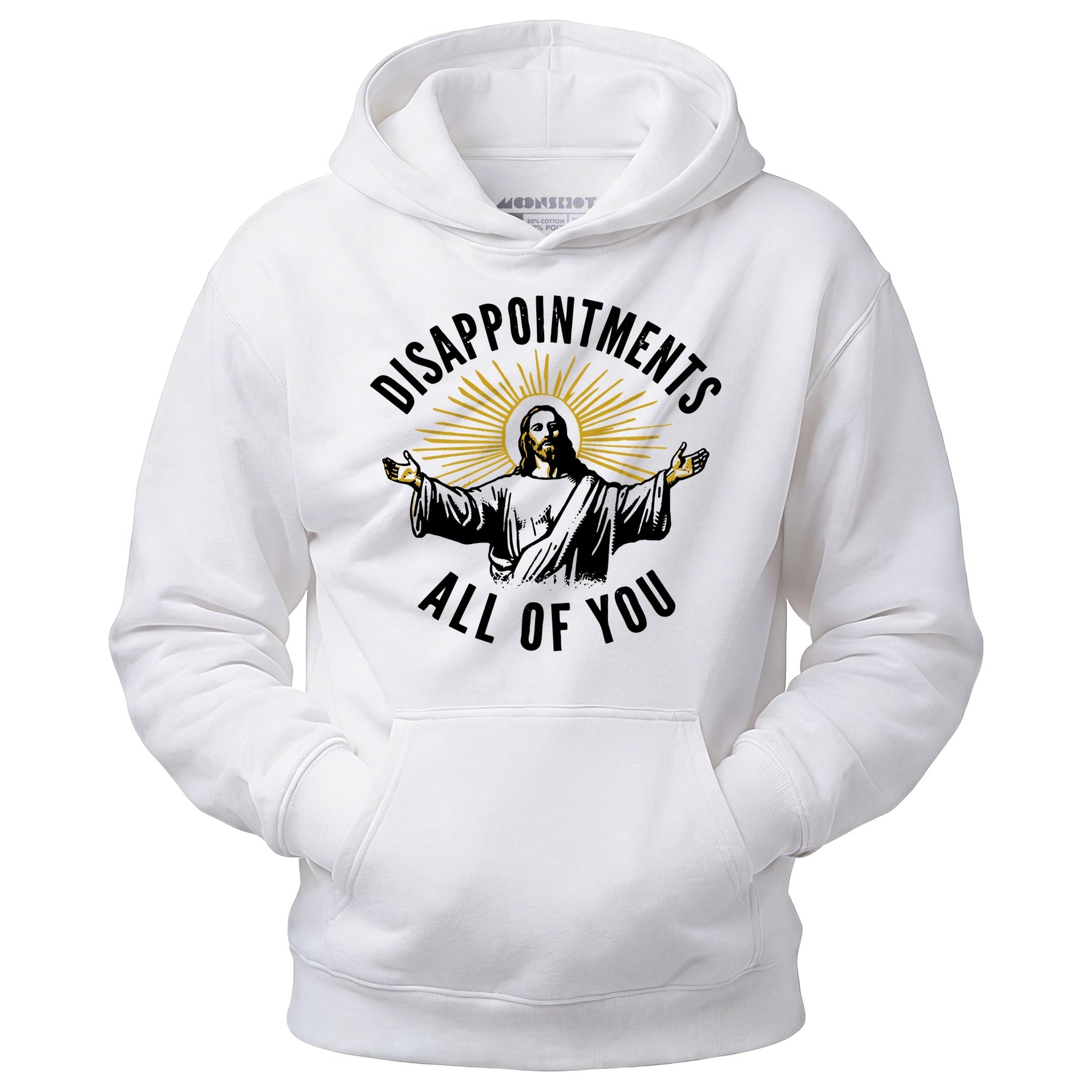 Disappointments All of You - Unisex Hoodie