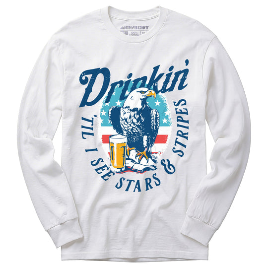 Drinkin' 'Til I See Stars & Stripes - Long Sleeve T-Shirt