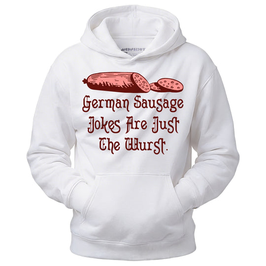 German Sausage Jokes Are Just The Wurst - Unisex Hoodie