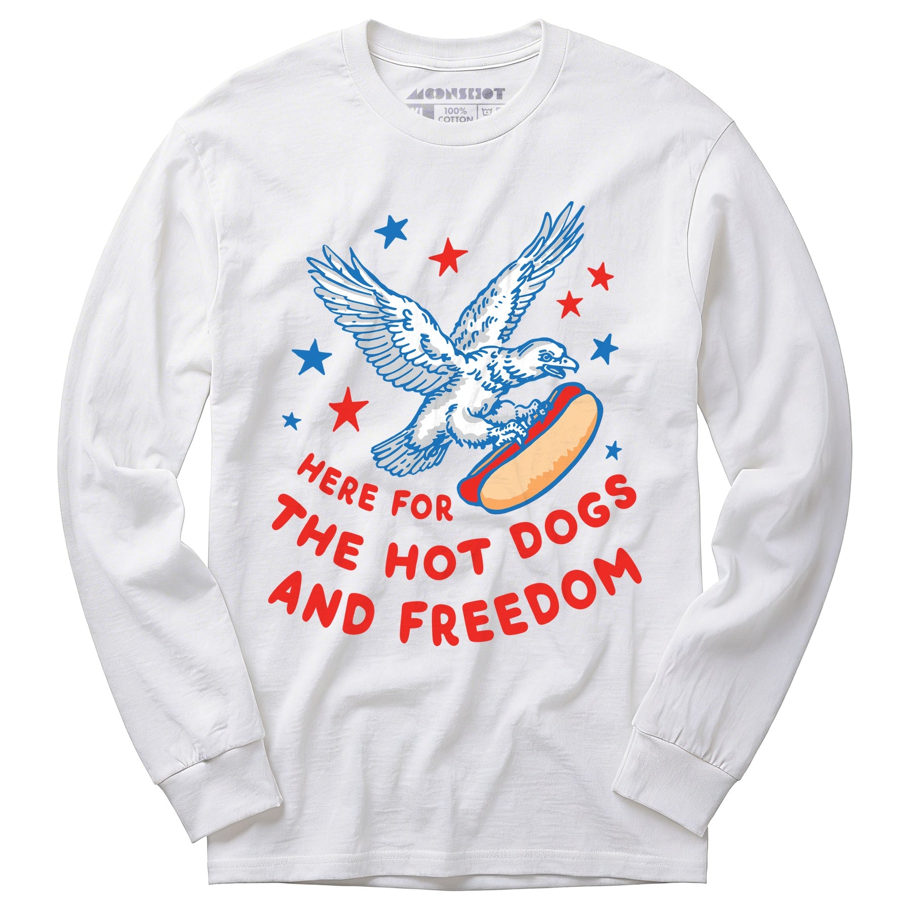 Here For The Hot Dogs and Freedom - Long Sleeve T-Shirt