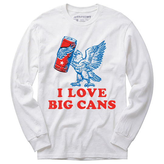 I Love Big Cans - Long Sleeve T-Shirt