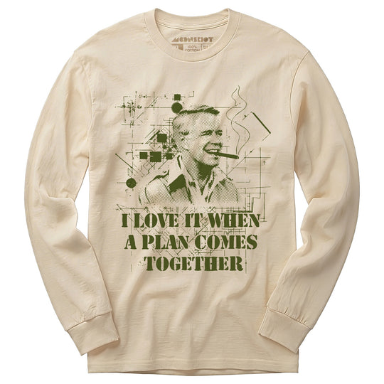I Love it When a Plan Comes Together - Long Sleeve T-Shirt