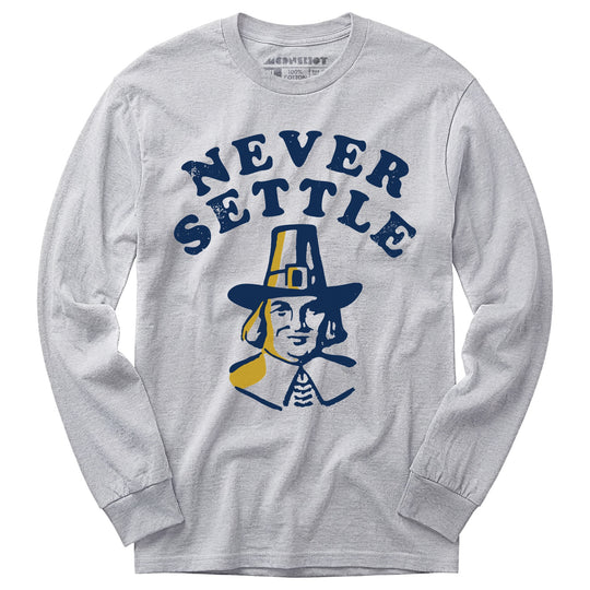 Never Settle - Long Sleeve T-Shirt