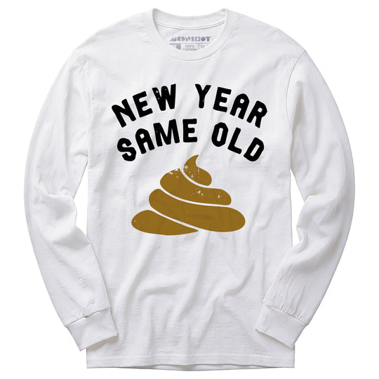 New Year Same Old - Long Sleeve T-Shirt