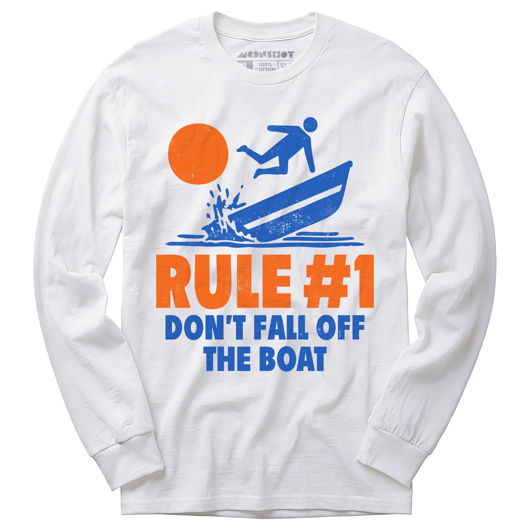 Rule #1 Don't Fall Off The Boat - Long Sleeve T-Shirt