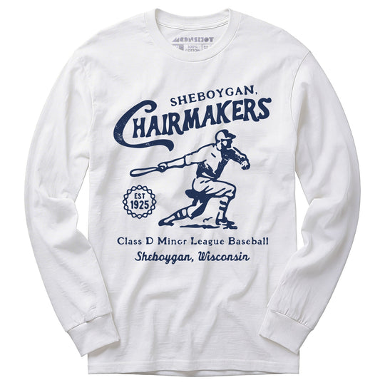 Sheboygan Chairmakers - Wisconsin - Vintage Defunct Baseball Teams - Long Sleeve T-Shirt