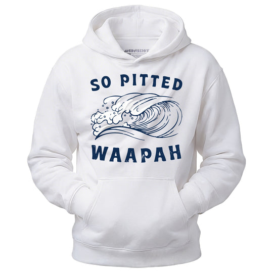 So Pitted - Unisex Hoodie