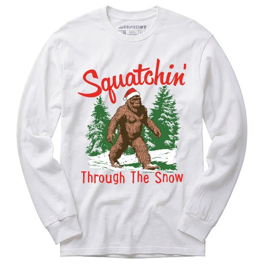 Squatchin' Through The Snow - Long Sleeve T-Shirt