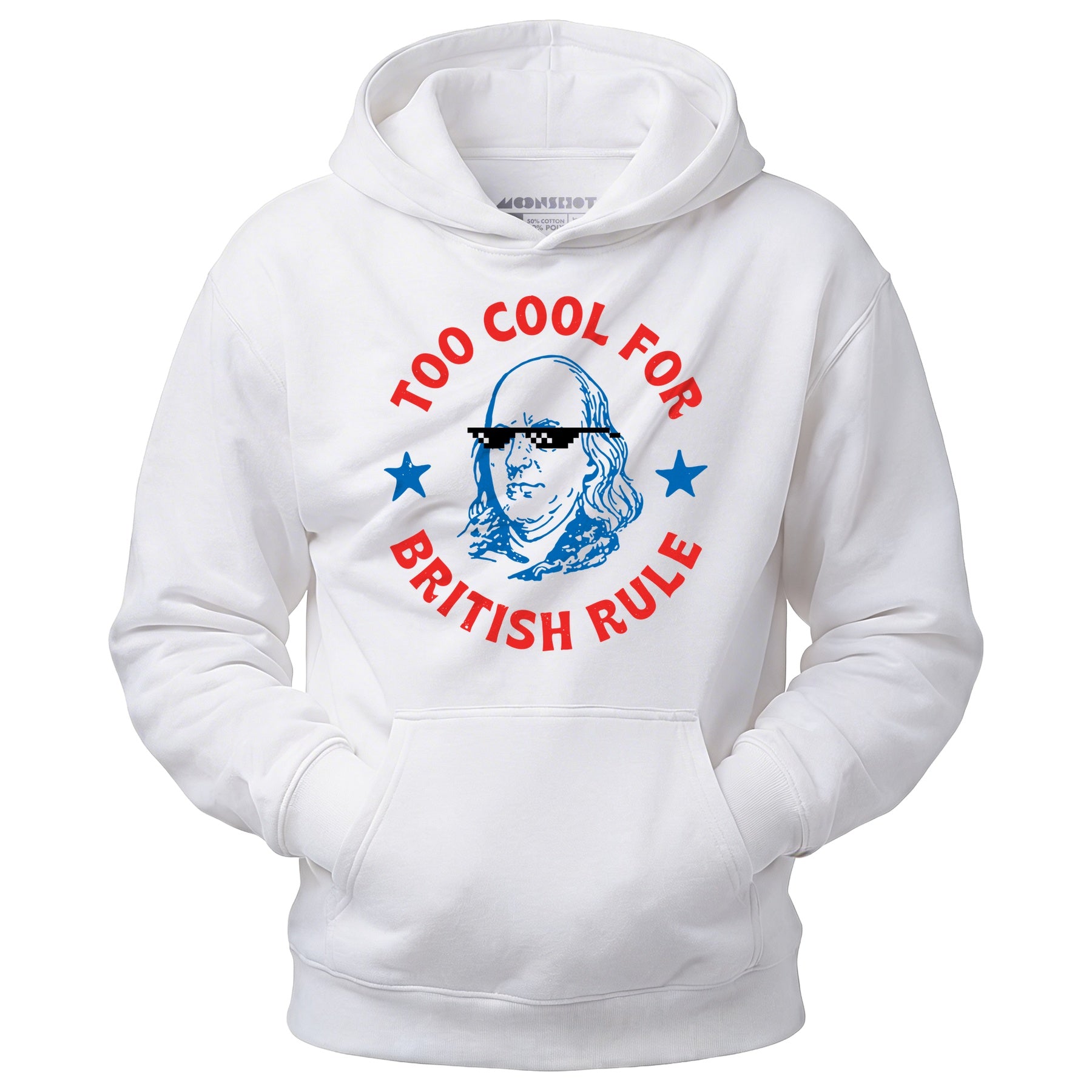 Too Cool For British Rule - Unisex Hoodie