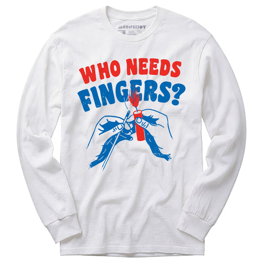 Who Needs Fingers - Long Sleeve T-Shirt