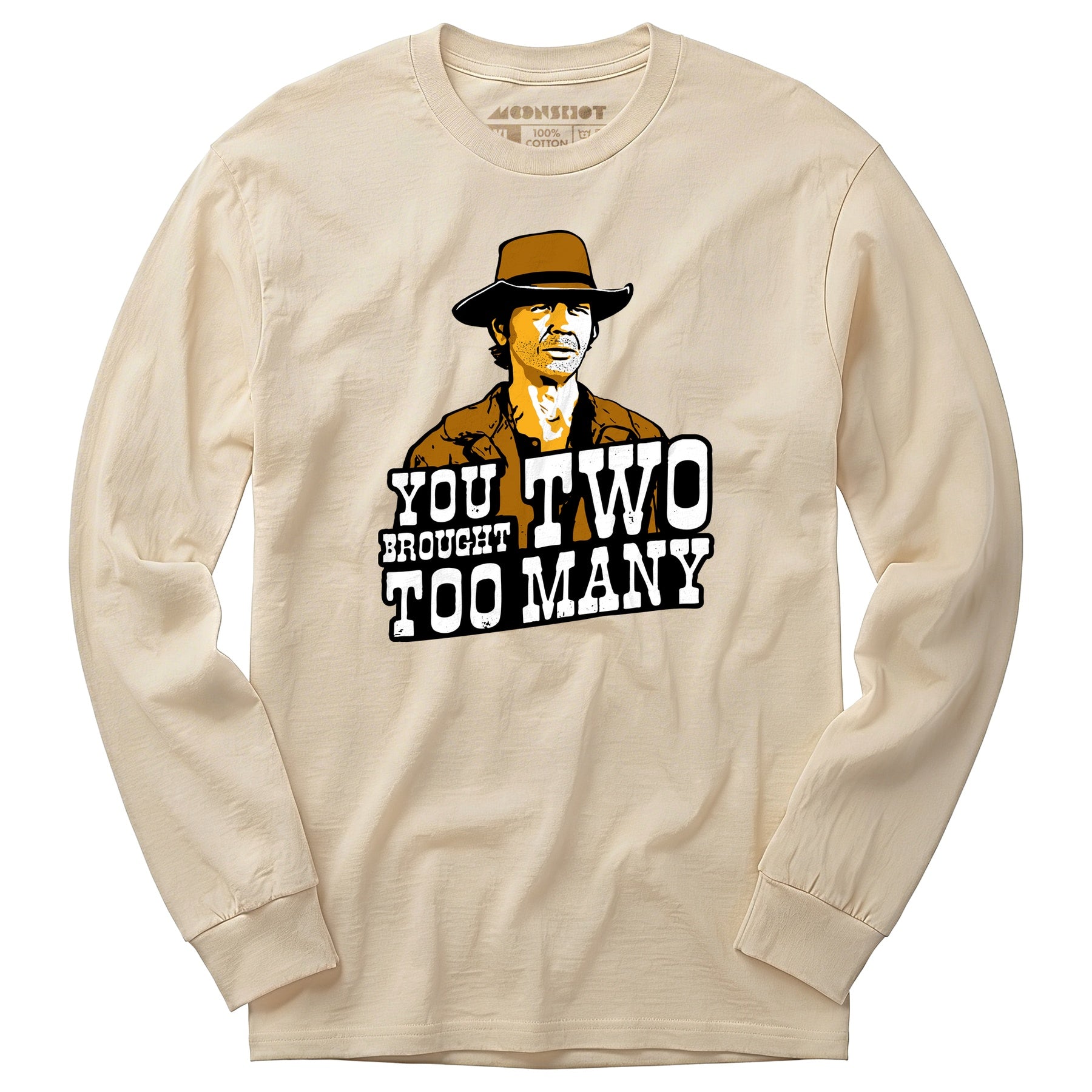 You Brought Two Too Many - Long Sleeve T-Shirt