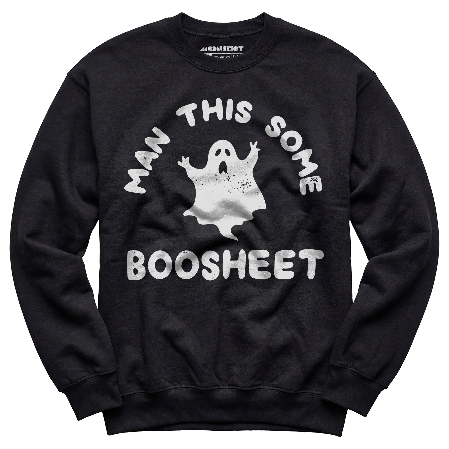 Man This Some Boosheet - Unisex Sweatshirt