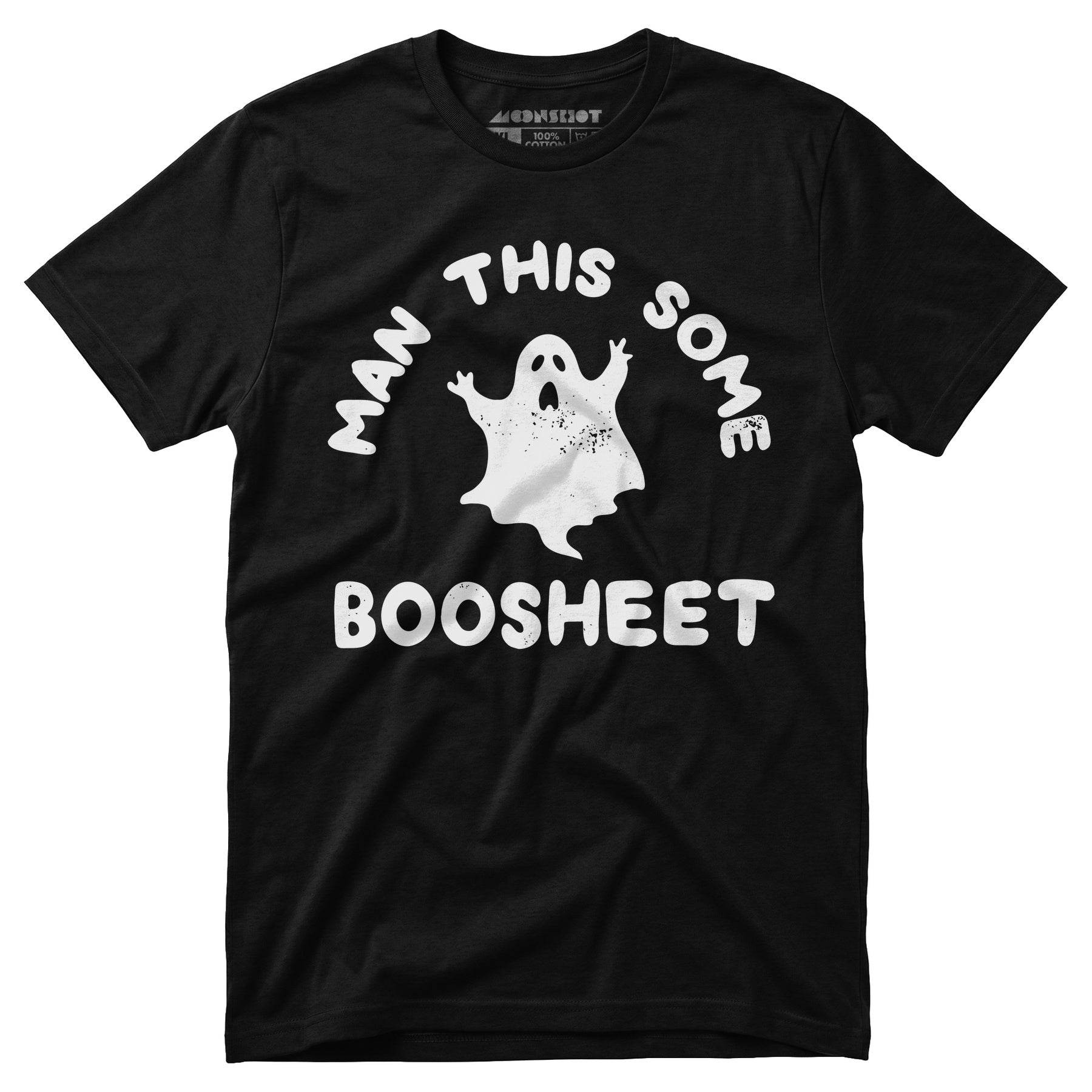 Man This Some Boosheet - Unisex T-Shirt