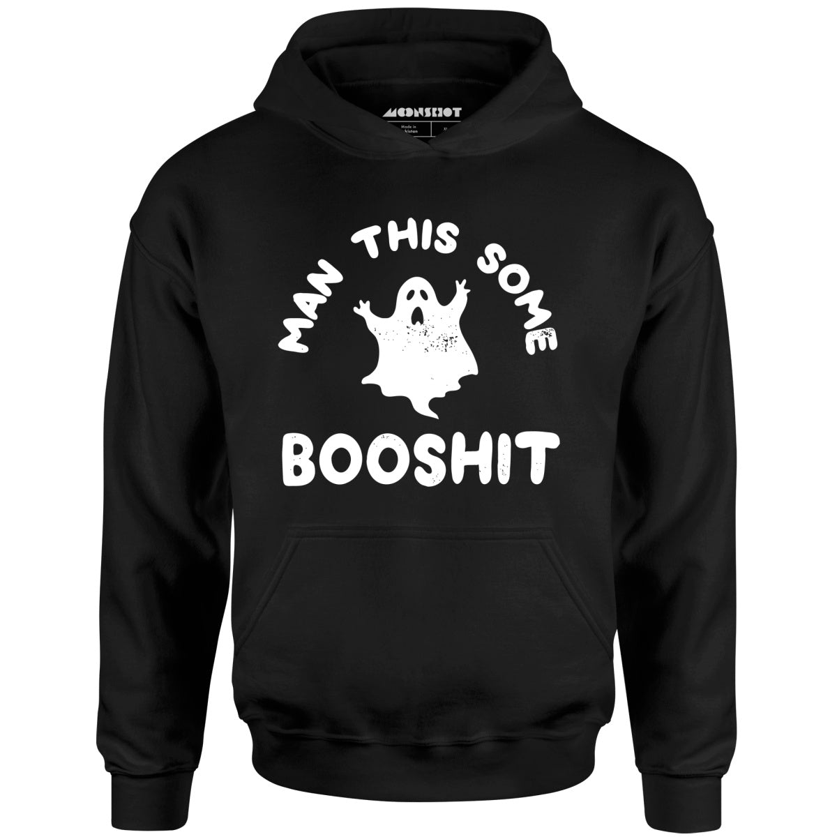 Man This Some Booshit - Unisex Hoodie
