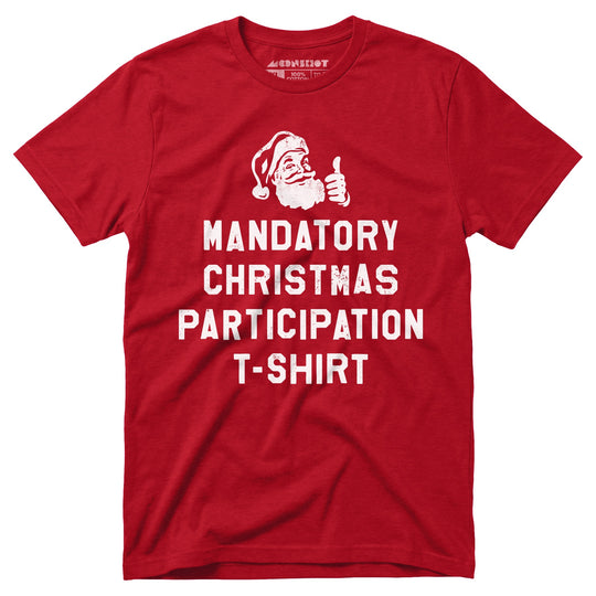 Mandatory Christmas Participation - Unisex T-Shirt