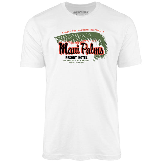 Maui Palms - Hawaii - Vintage Resort Hotel - White - Unisex T-Shirt
