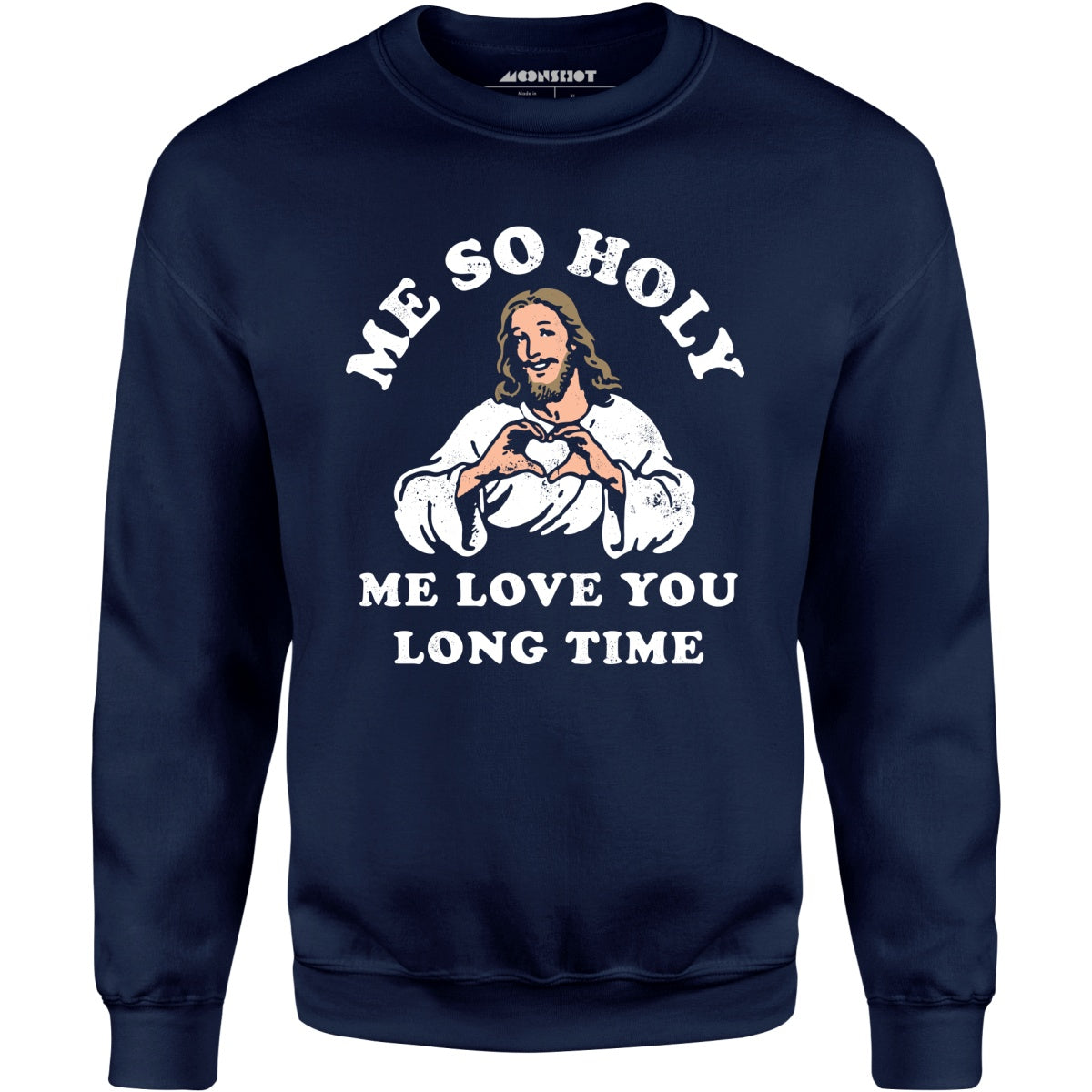 Me So Holy - Unisex Sweatshirt