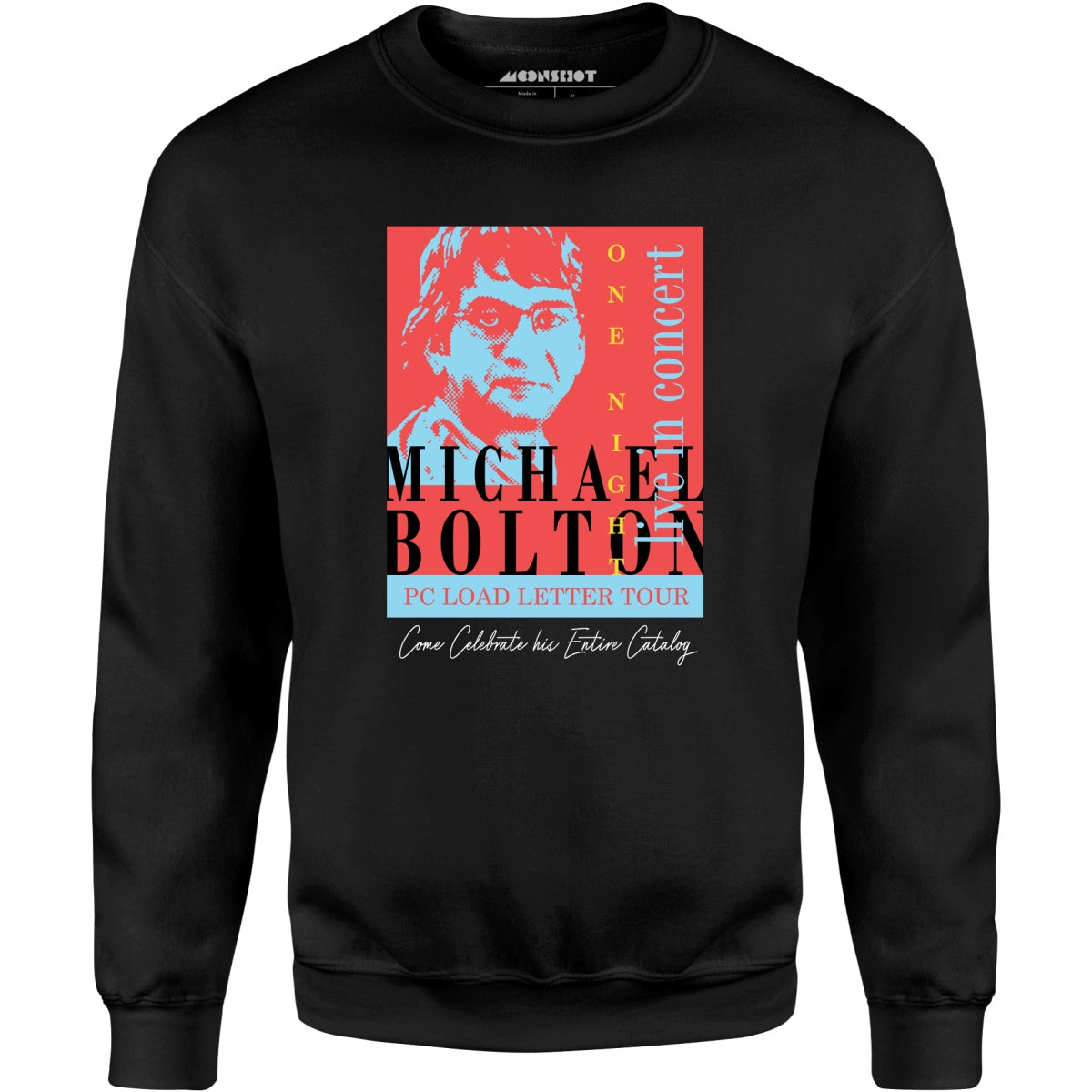 Michael Bolton in Concert - Office Space Parody - Unisex Sweatshirt