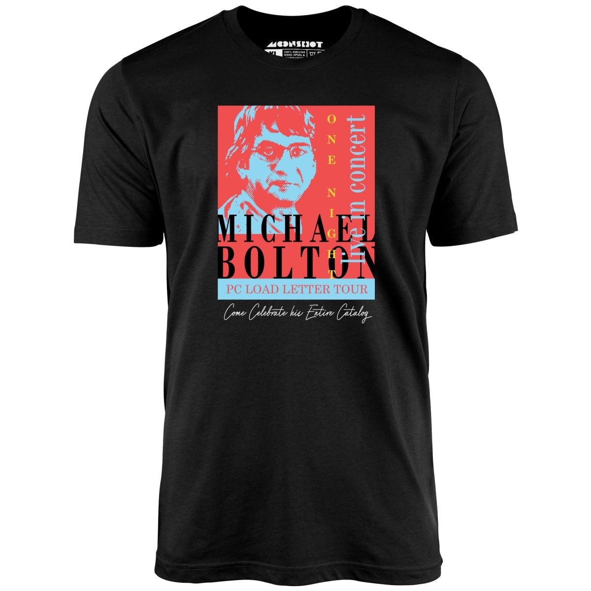 Michael Bolton in Concert - Office Space Parody - Unisex T-Shirt