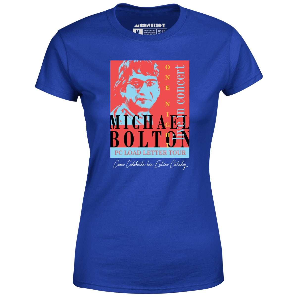 Michael Bolton in Concert - Office Space Parody - Women's T-Shirt