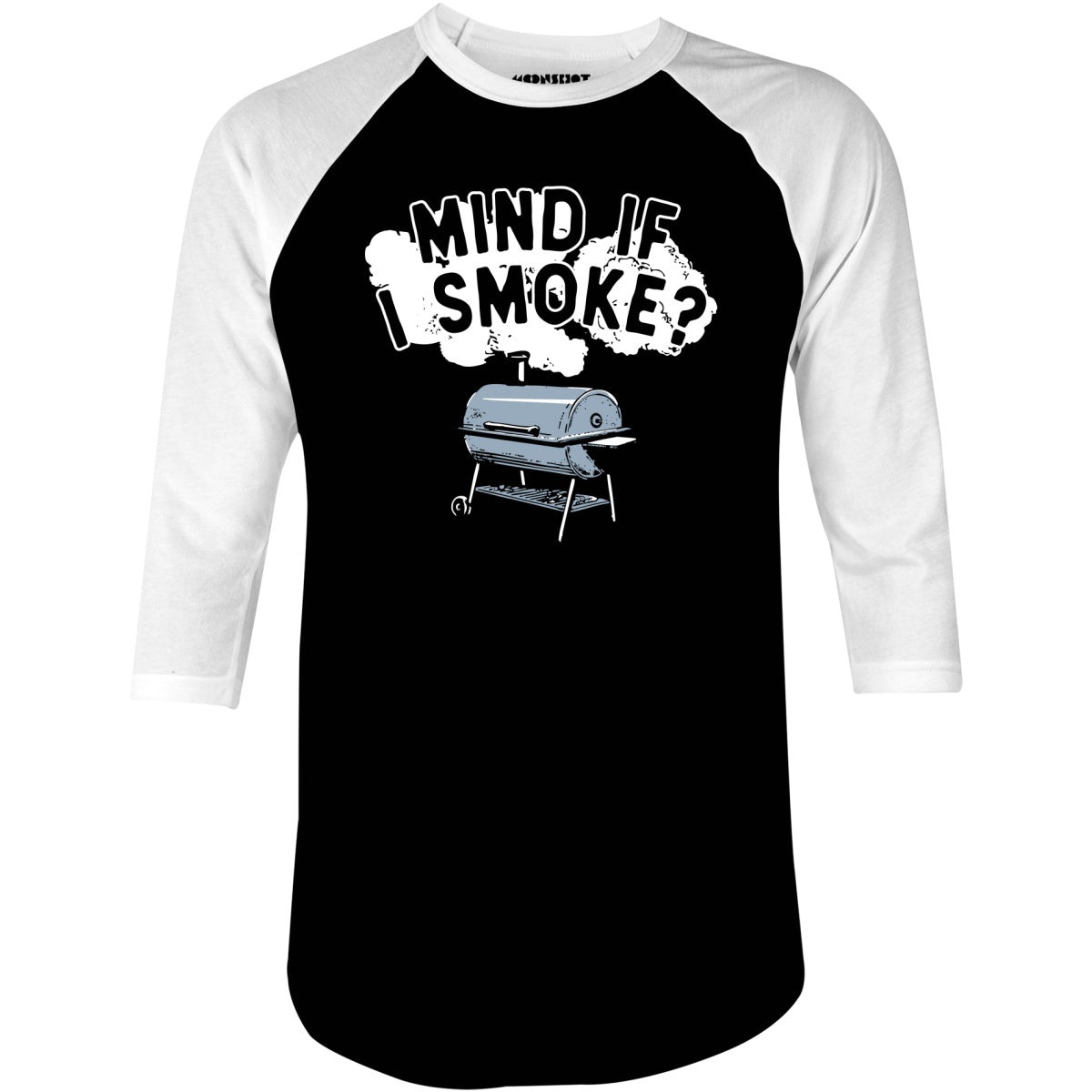 Mind If I Smoke? - 3/4 Sleeve Raglan T-Shirt