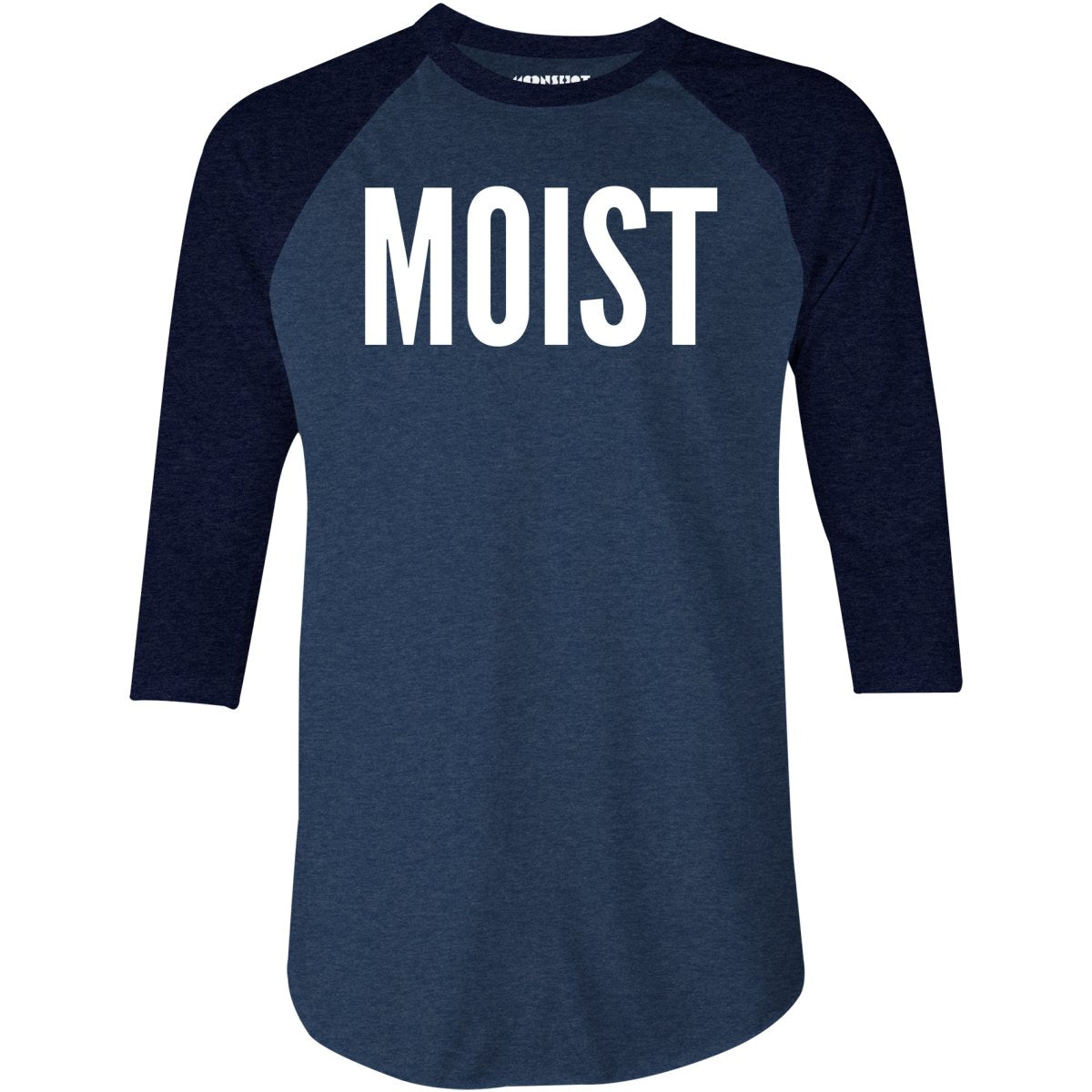 Moist - 3/4 Sleeve Raglan T-Shirt