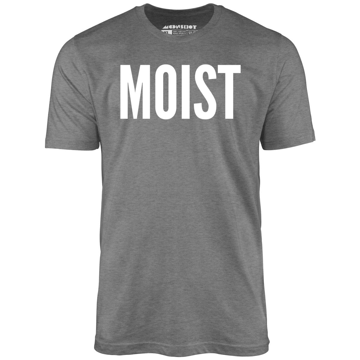 Moist - Unisex T-Shirt
