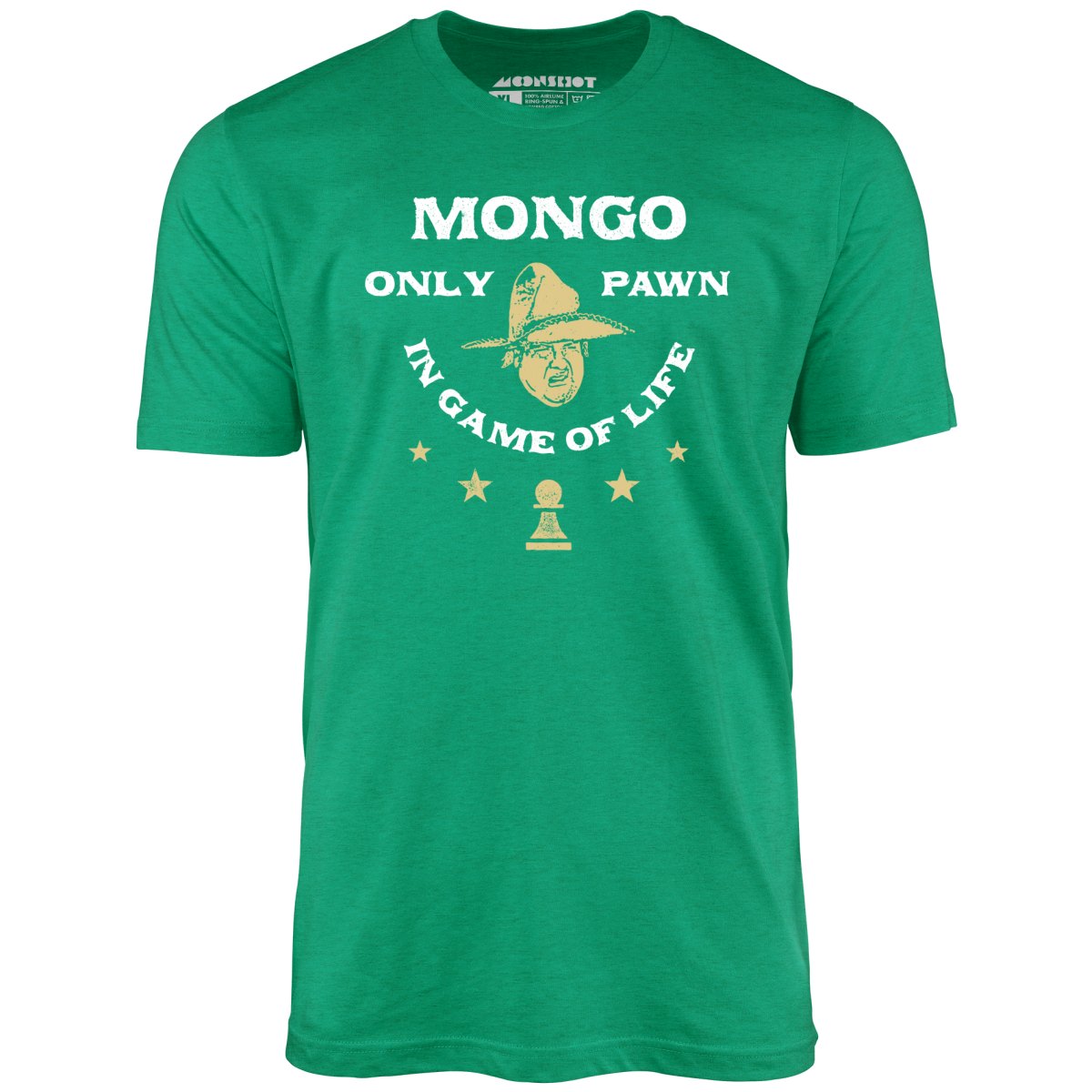 Mongo Only Pawn in Game of Life - Unisex T-Shirt