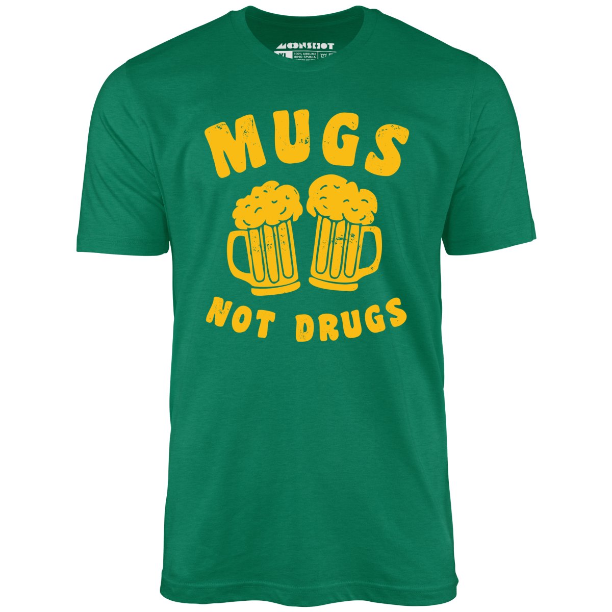 Mugs Not Drugs - Unisex T-Shirt