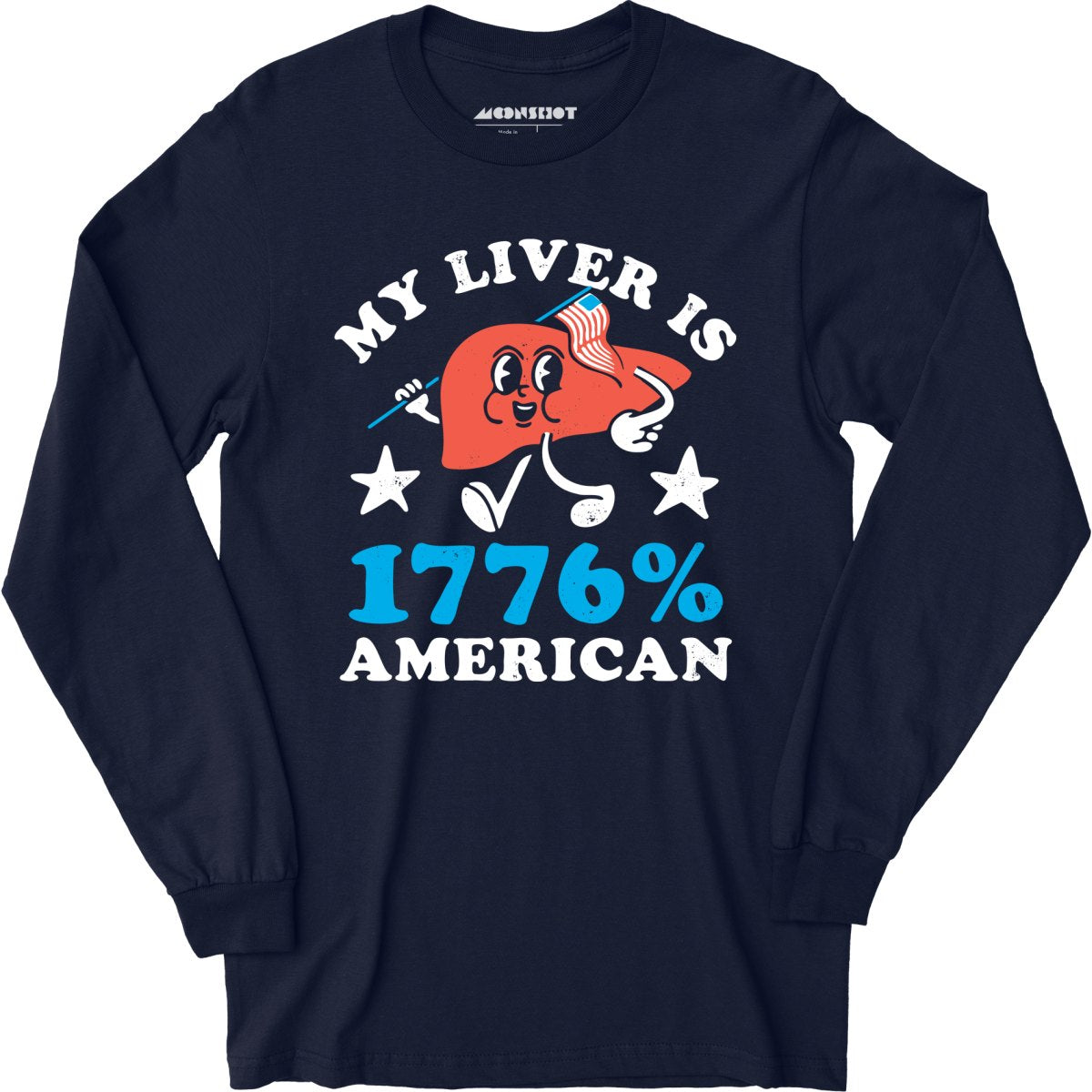 My Liver is 1776 Percent American - Long Sleeve T-Shirt