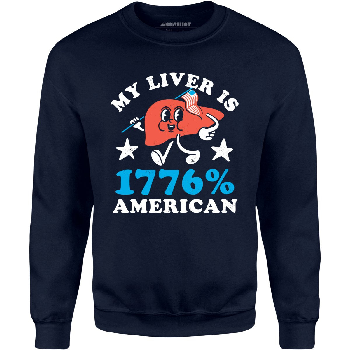My Liver is 1776 Percent American - Unisex Sweatshirt