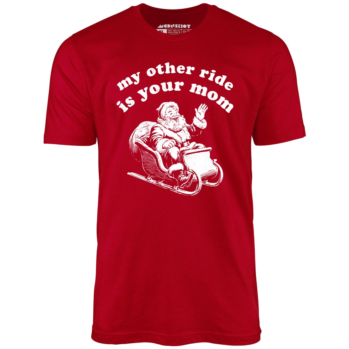 My Other Ride is Your Mom - Unisex T-Shirt